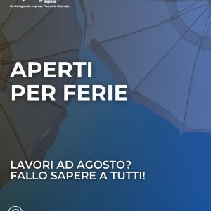 APERTI PER FERIE / Comunicaci se lavori ad agosto: lo faremo sapere a tuti!