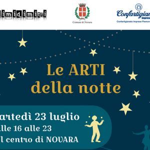 "Le arti della notte" sono nel cuore di Novara: tutti in centro martedì 23 luglio