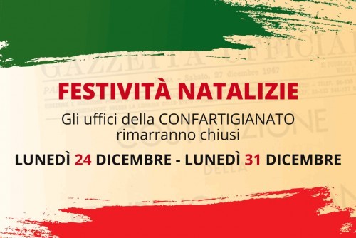 Gli uffici di Confartigianato saranno chiusi lunedì 24 e 31 dicembre