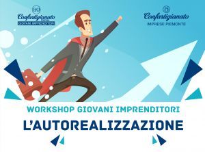 Workshop interattivo con i Giovani Imprenditori per imparare "L'autorealizzazione"