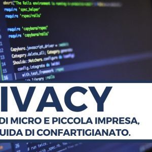 Privacy a misura di micro e piccola impresa: le Linee guida di Confartigianato Imprese