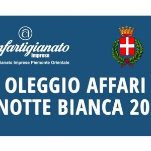 Oleggio affari e Notte bianca- Due eventi organizzati da Confartigianato e Comune