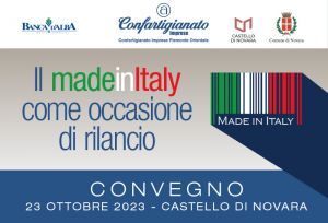 "Il Made in Italy come occasione di rilancio" : importante convegno il 23 ottobre al castello di Novara