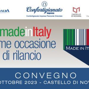 "Il Made in Italy come occasione di rilancio" : importante convegno il 23 ottobre al castello di Novara