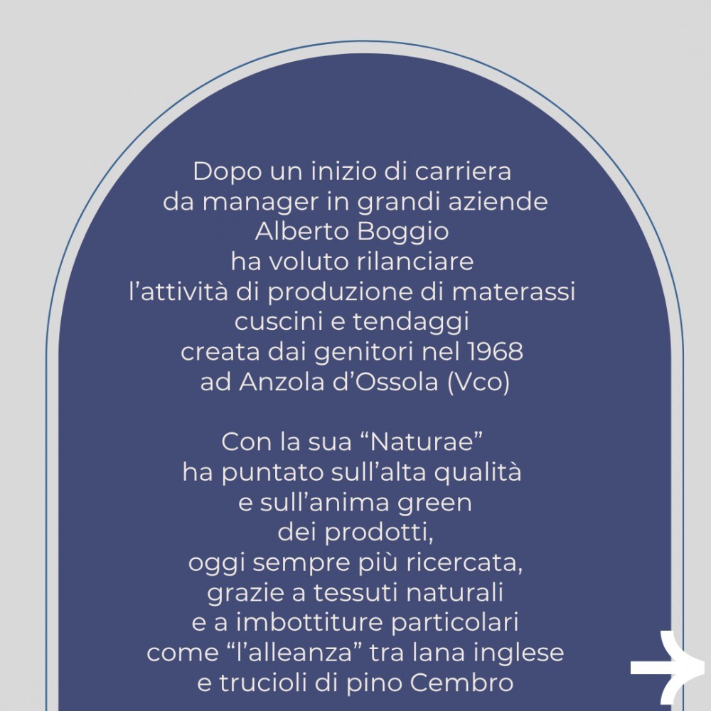 LA STORIA D'IMPRESA / Il manager-artigiano crea "Naturae" nel laboratorio di Anzola d'Ossola: "Solo materassi e cuscini di alta qualità  grazie a materiali sani e l'anima green"