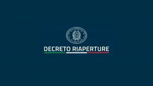 Decreto Riaperture - Ecco le scadenze stabilite dal Governo per la ripresa delle attività